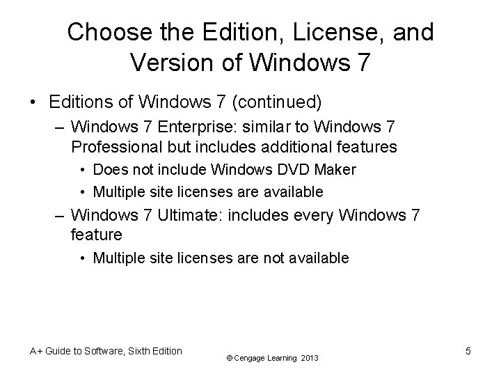 Choose the Edition, License, and Version of Windows 7 • Editions of Windows 7