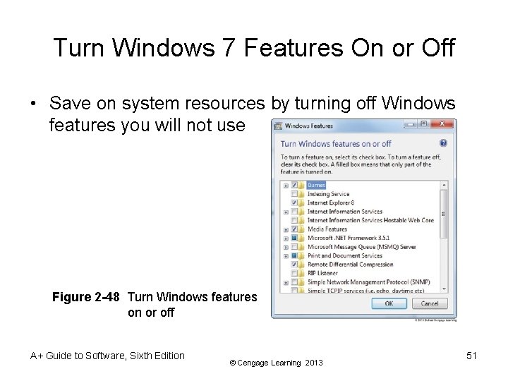 Turn Windows 7 Features On or Off • Save on system resources by turning