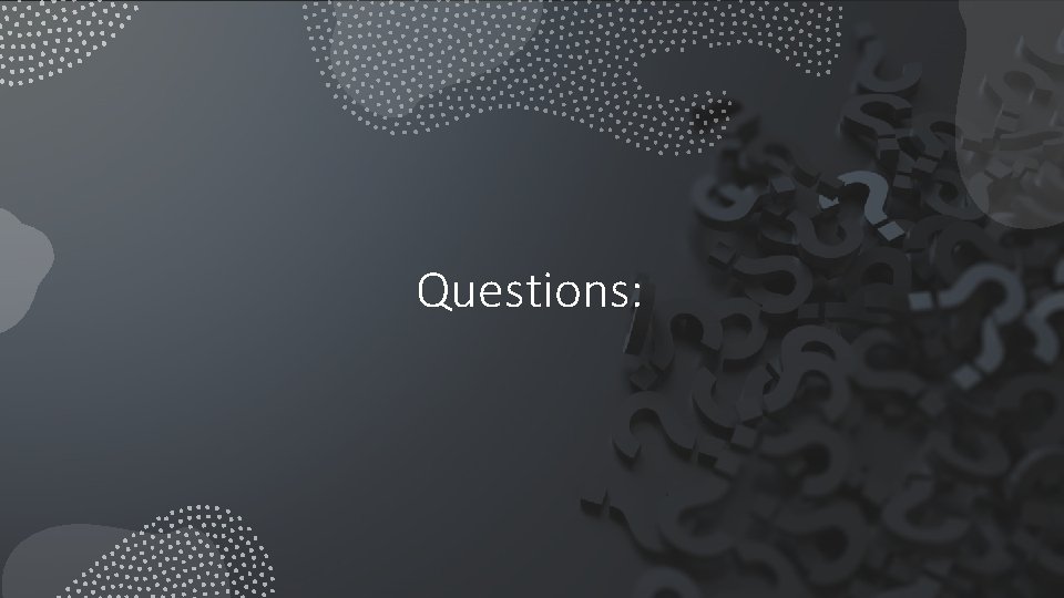 Questions: 