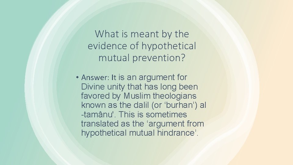 What is meant by the evidence of hypothetical mutual prevention? • Answer: It is