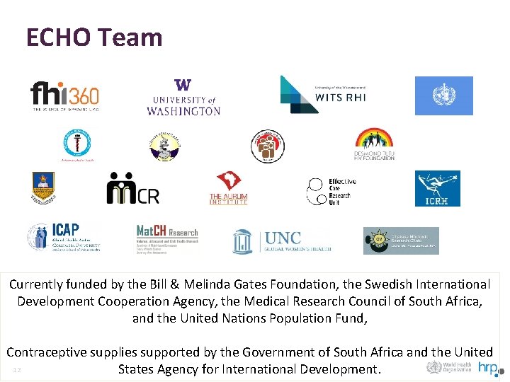 ECHO Team Currently funded by the Bill & Melinda Gates Foundation, the Swedish International