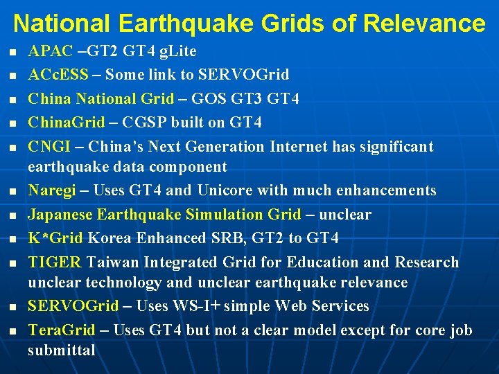 National Earthquake Grids of Relevance n n n APAC –GT 2 GT 4 g.