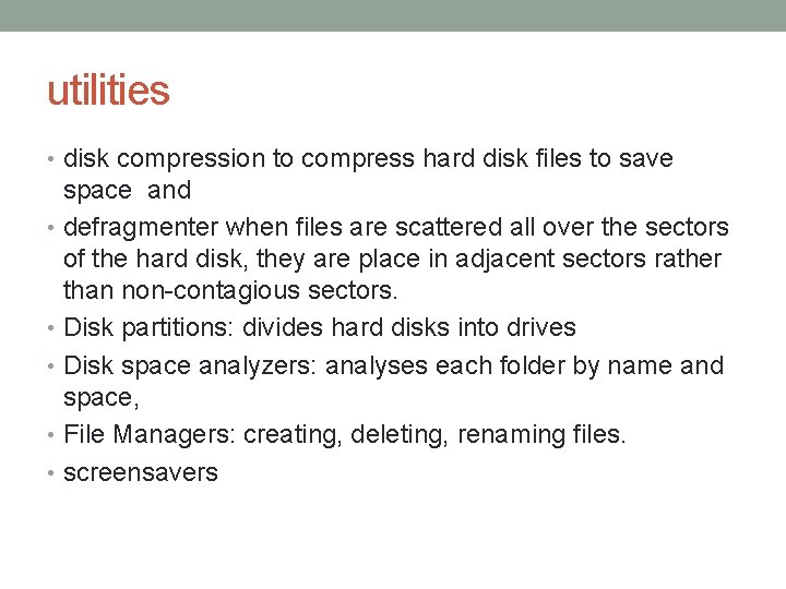 utilities • disk compression to compress hard disk files to save space and • utilities • disk compression to compress hard disk files to save space and •