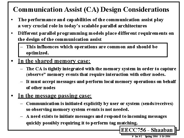 Communication Assist (CA) Design Considerations • The performance and capabilities of the communication assist Communication Assist (CA) Design Considerations • The performance and capabilities of the communication assist