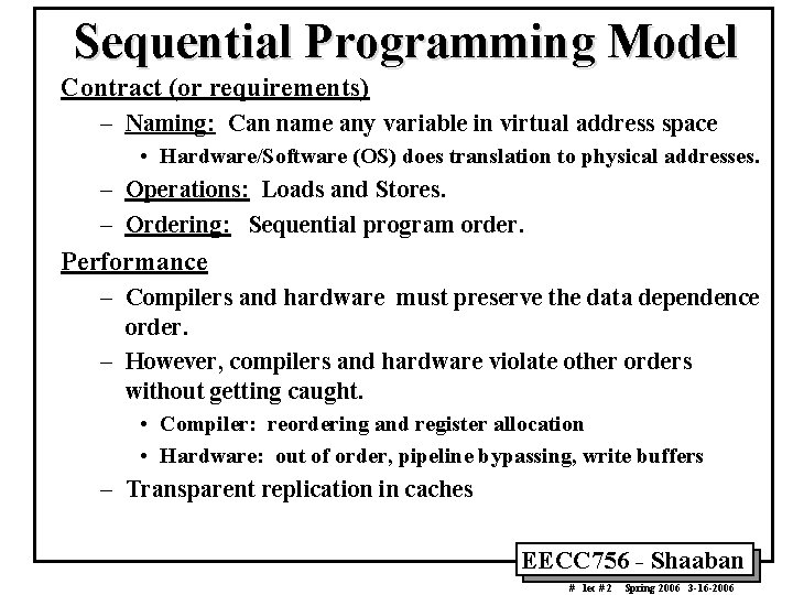 Sequential Programming Model Contract (or requirements) – Naming: Can name any variable in virtual Sequential Programming Model Contract (or requirements) – Naming: Can name any variable in virtual