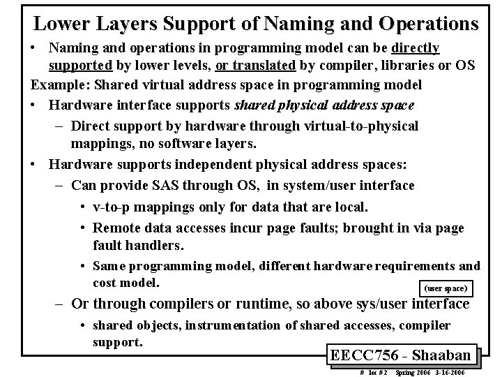 Lower Layers Support of Naming and Operations • Naming and operations in programming model Lower Layers Support of Naming and Operations • Naming and operations in programming model
