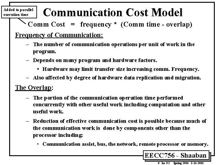 Added to parallel execution time Communication Cost Model Comm Cost = frequency * (Comm Added to parallel execution time Communication Cost Model Comm Cost = frequency * (Comm
