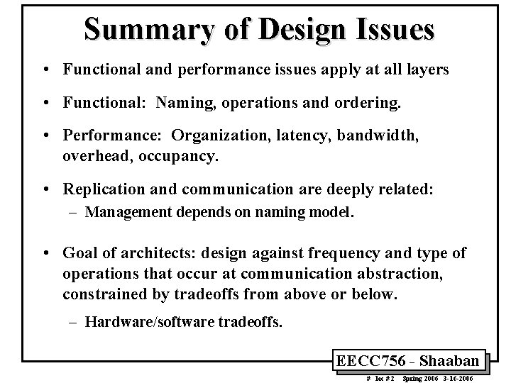 Summary of Design Issues • Functional and performance issues apply at all layers • Summary of Design Issues • Functional and performance issues apply at all layers •