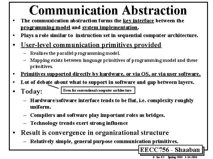• • Communication Abstraction The communication abstraction forms the key interface between the • • Communication Abstraction The communication abstraction forms the key interface between the