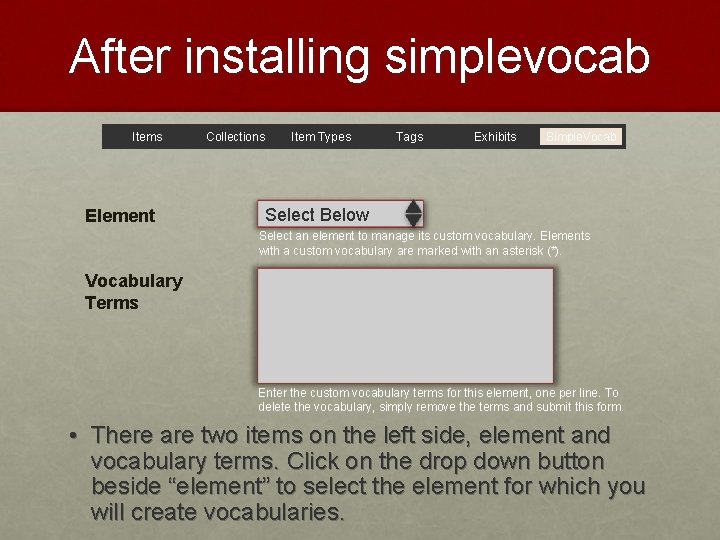 After installing simplevocab Items Element Collections Item Types Tags Exhibits Simple. Vocab Select Below