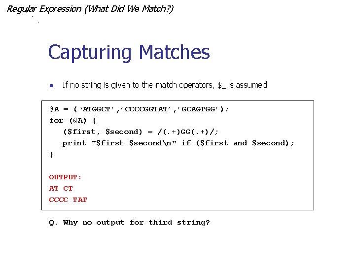 Regular Expression (What Did We Match? ) (' ' ' Capturing Matches n If