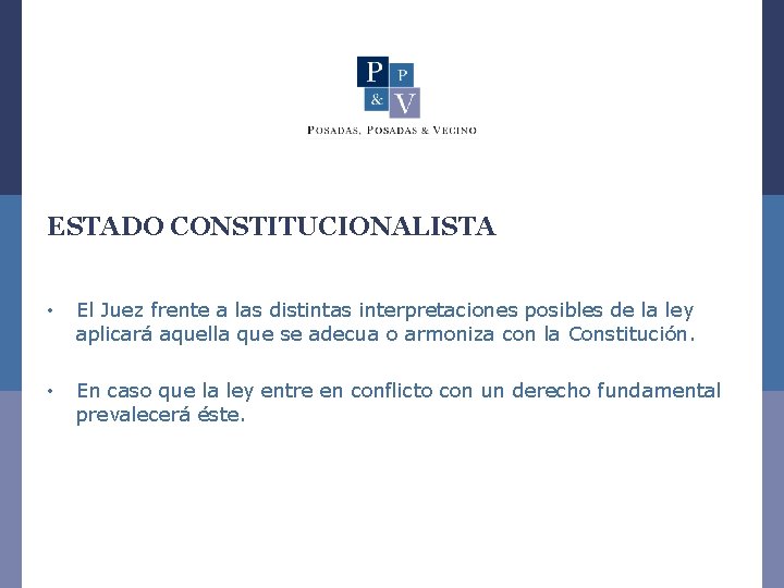 ESTADO CONSTITUCIONALISTA • El Juez frente a las distintas interpretaciones posibles de la ley