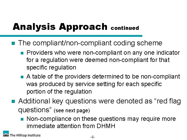 Analysis Approach n The compliant/non-compliant coding scheme n n n continued Providers who were