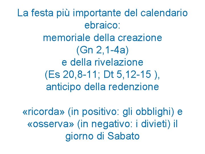 La festa più importante del calendario ebraico: memoriale della creazione (Gn 2, 1 -4