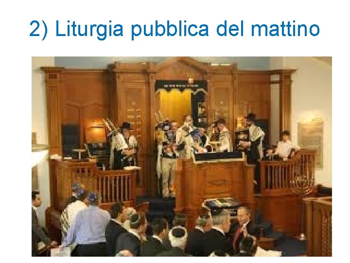 2) Liturgia pubblica del mattino 