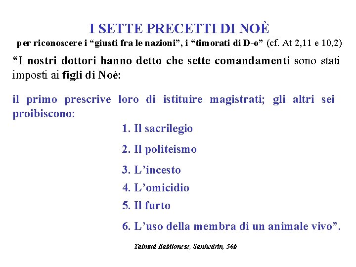 I SETTE PRECETTI DI NOÈ per riconoscere i “giusti fra le nazioni”, i “timorati