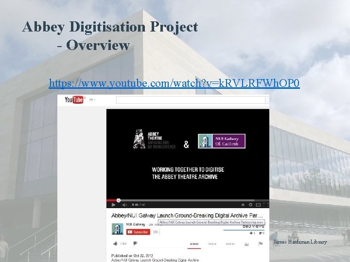 Abbey Digitisation Project - Overview https: //www. youtube. com/watch? v=k. RVLRFWh. OP 0 James