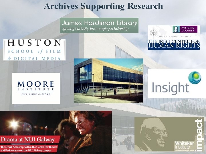 Archives Supporting Research James Hardiman Library 