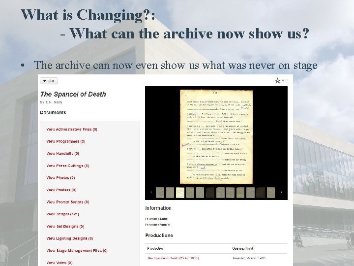 What is Changing? : - What can the archive now show us? • The