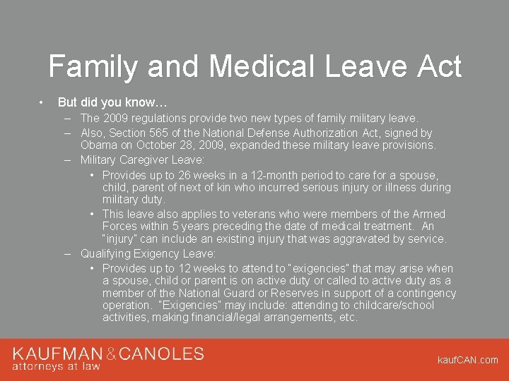 Family and Medical Leave Act • But did you know… – The 2009 regulations