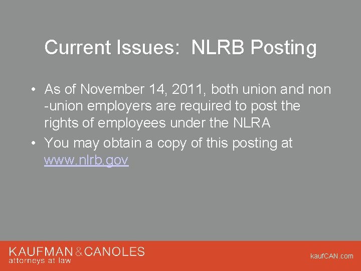 Current Issues: NLRB Posting • As of November 14, 2011, both union and non