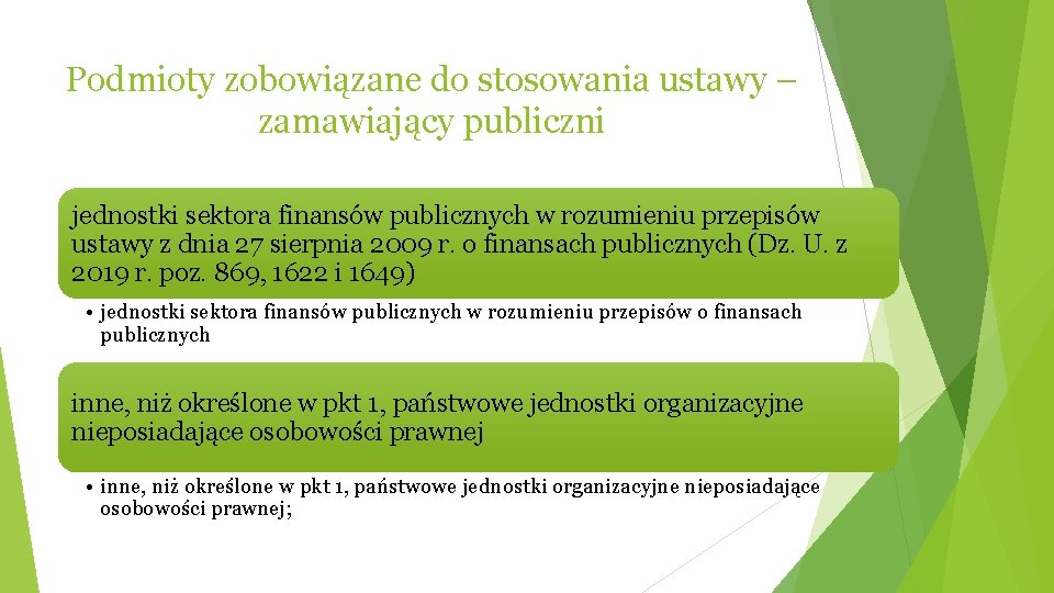 Podmioty zobowiązane do stosowania ustawy – zamawiający publiczni jednostki sektora finansów publicznych w rozumieniu