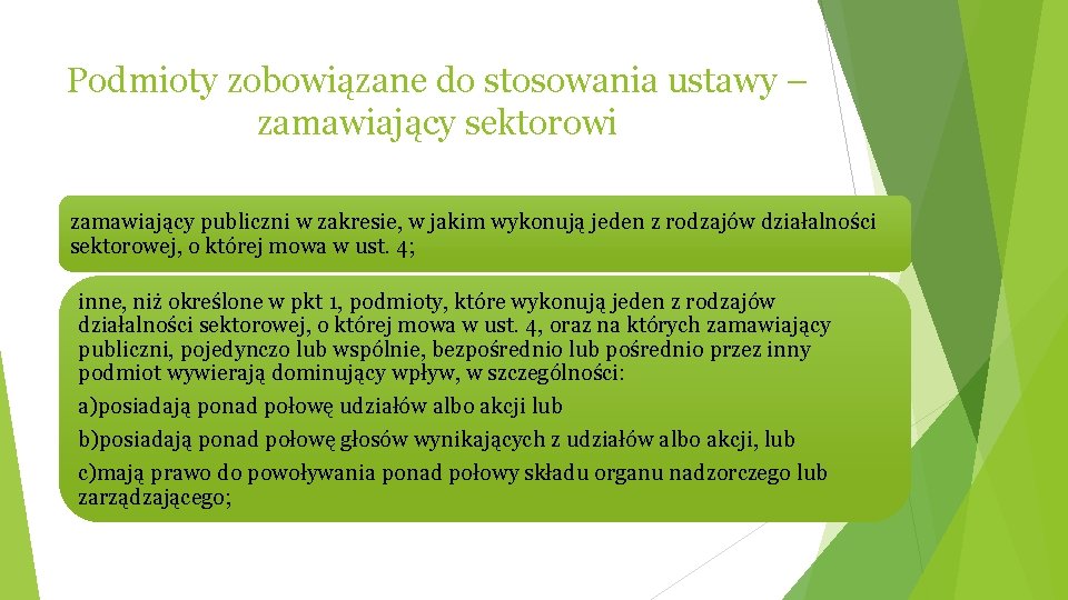 Podmioty zobowiązane do stosowania ustawy – zamawiający sektorowi zamawiający publiczni w zakresie, w jakim