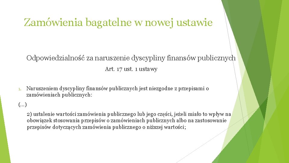 Zamówienia bagatelne w nowej ustawie Odpowiedzialność za naruszenie dyscypliny finansów publicznych Art. 17 ust.