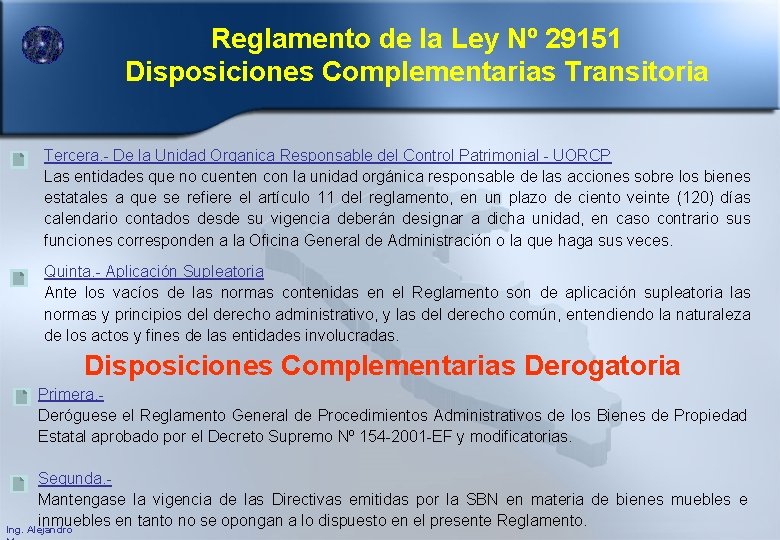 Reglamento de la Ley Nº 29151 Disposiciones Complementarias Transitoria Tercera. - De la Unidad