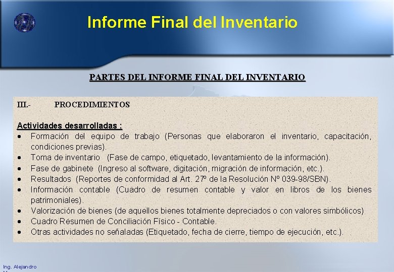 Informe Final del Inventario PARTES DEL INFORME FINAL DEL INVENTARIO III. - PROCEDIMIENTOS Actividades