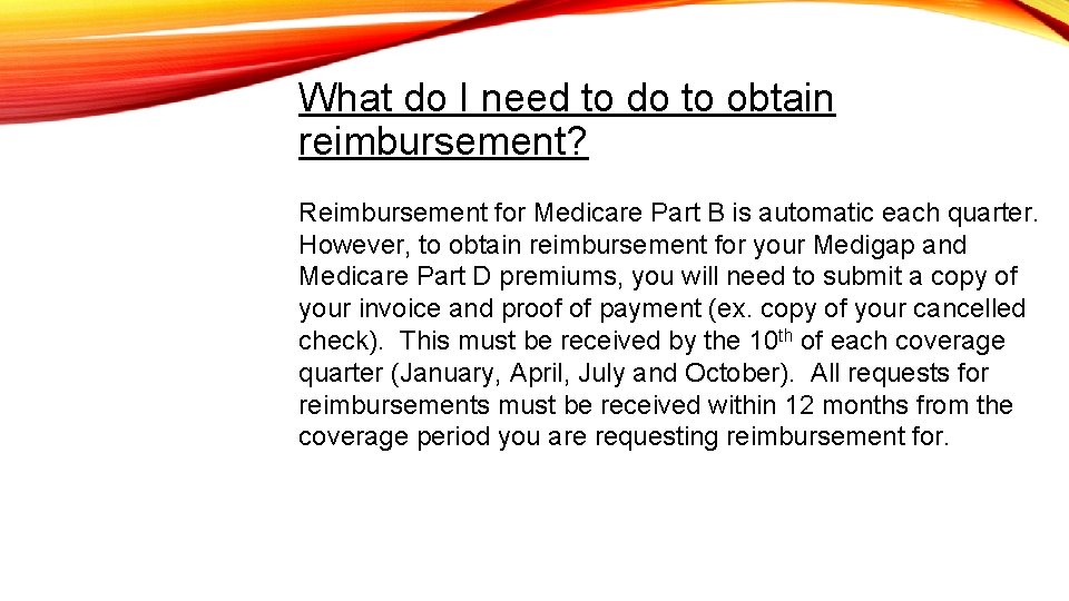 What do I need to do to obtain reimbursement? Reimbursement for Medicare Part B