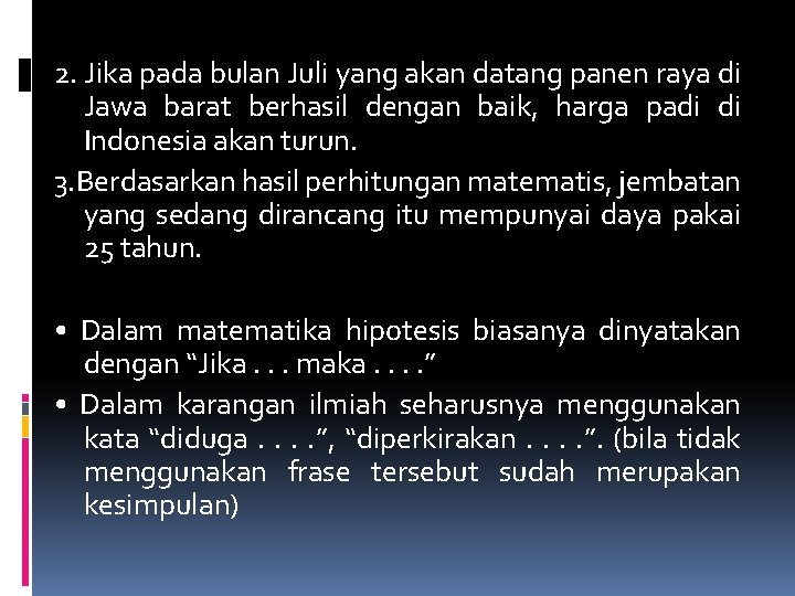 2. Jika pada bulan Juli yang akan datang panen raya di Jawa barat berhasil