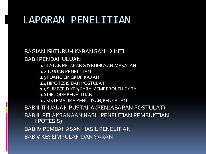 LAPORAN PENELITIAN BAGIAN ISI/TUBUH KARANGAN INTI BAB I PENDAHULUAN 1. 1 LATAR BELAKANG &