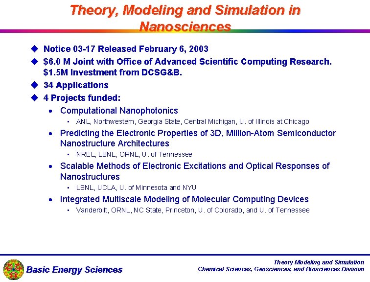 Theory, Modeling and Simulation in Nanosciences u Notice 03 -17 Released February 6, 2003