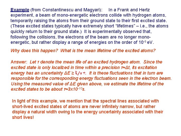 Example (from Constantinescu and Magyari): In a Frank and Hertz experiment, a beam of