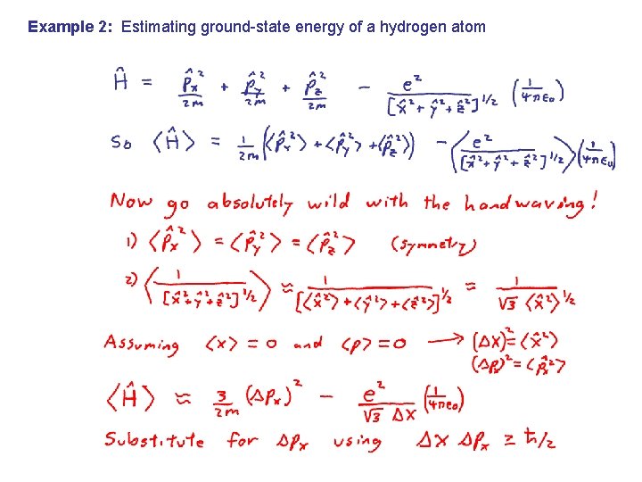 Example 2: Estimating ground-state energy of a hydrogen atom 