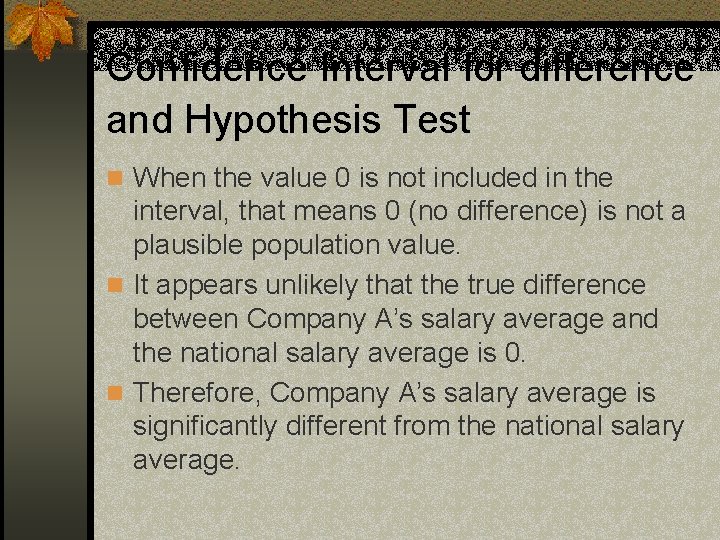 Confidence Interval for difference and Hypothesis Test n When the value 0 is not