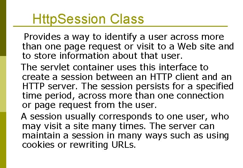 Http. Session Class Provides a way to identify a user across more than one