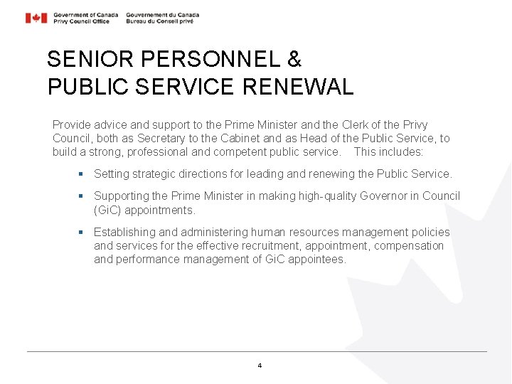 SENIOR PERSONNEL & PUBLIC SERVICE RENEWAL Provide advice and support to the Prime Minister