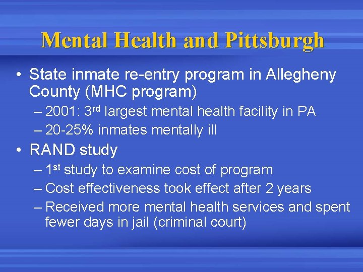 Mental Health and Pittsburgh • State inmate re-entry program in Allegheny County (MHC program)