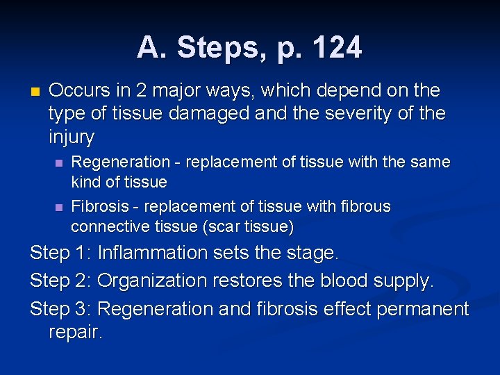 A. Steps, p. 124 n Occurs in 2 major ways, which depend on the