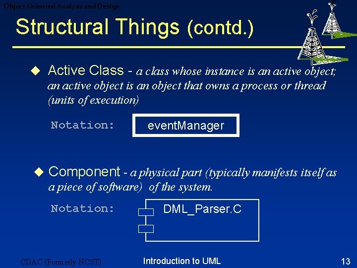 Object Oriented Analysis and Design Structural Things (contd. ) u Active Class - a Object Oriented Analysis and Design Structural Things (contd. ) u Active Class - a