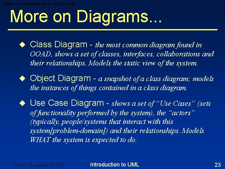 Object Oriented Analysis and Design More on Diagrams. . . u Class Diagram - Object Oriented Analysis and Design More on Diagrams. . . u Class Diagram -