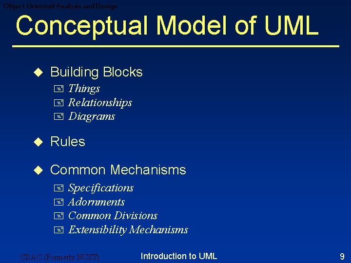 Object Oriented Analysis and Design Conceptual Model of UML u Building Blocks + + Object Oriented Analysis and Design Conceptual Model of UML u Building Blocks + +