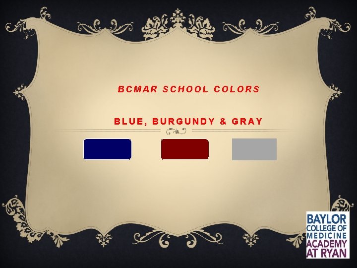 BCMAR SCHOOL COLORS BLUE, BURGUNDY & GRAY 