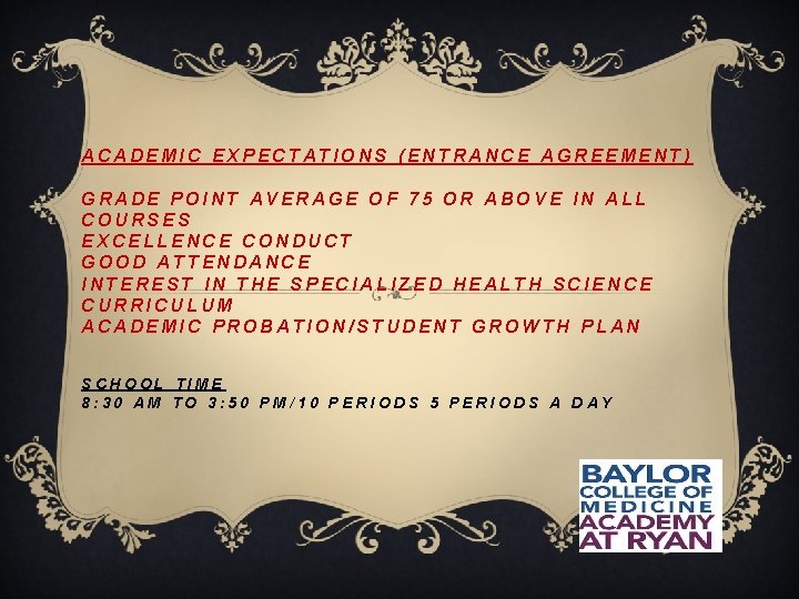 ACADEMIC EXPECTATIONS (ENTRANCE AGREEMENT) GRADE POINT AVERAGE OF 75 OR ABOVE IN ALL COURSES