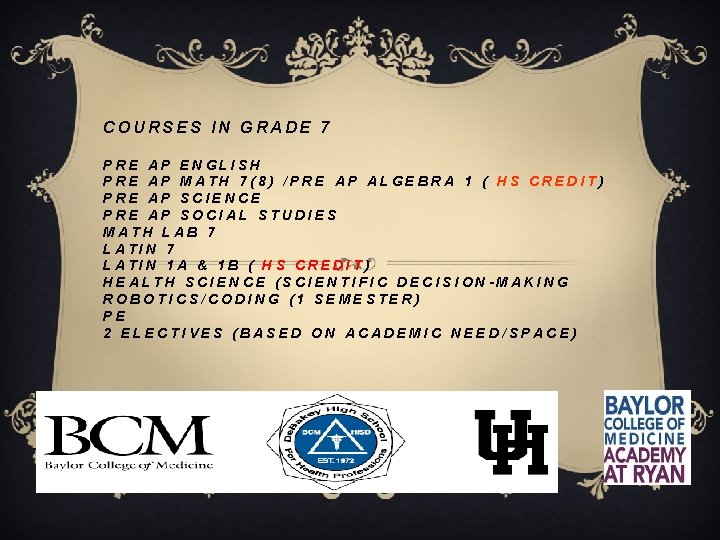 COURSES IN GRADE 7 PRE AP ENGLISH PRE AP MATH 7(8) /PRE AP ALGEBRA