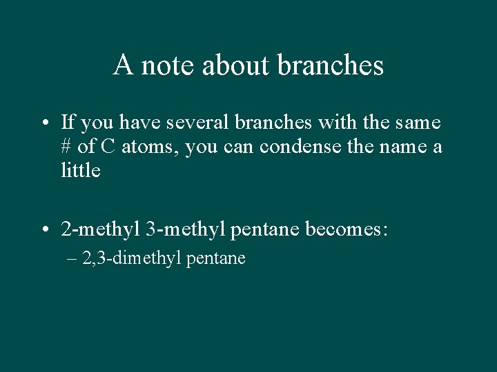 A note about branches • If you have several branches with the same #