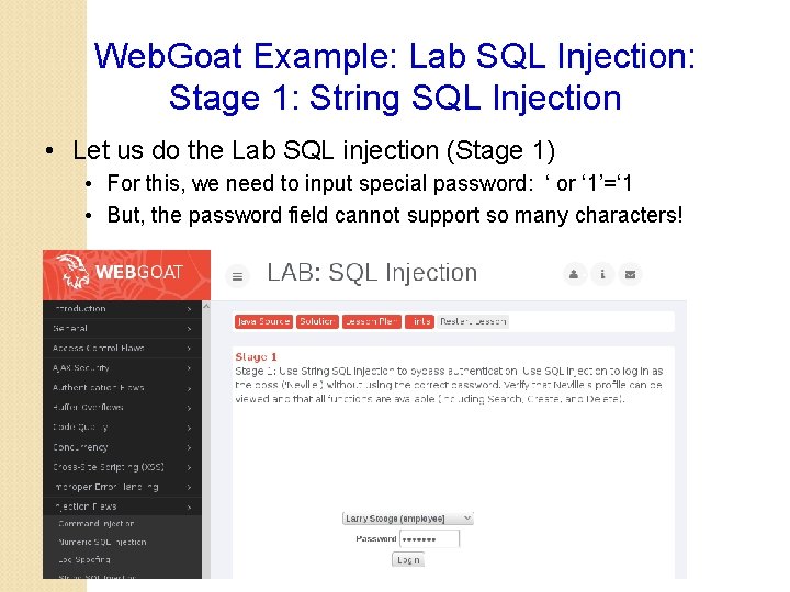 Web. Goat Example: Lab SQL Injection: Stage 1: String SQL Injection • Let us