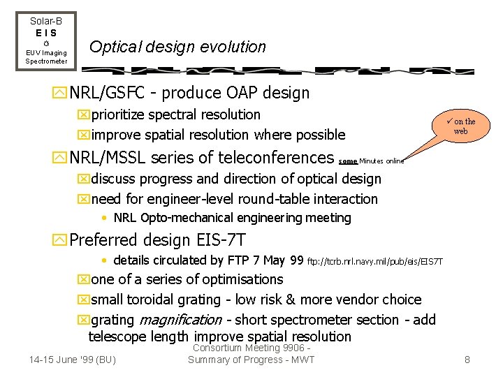 Solar-B EIS EUV Imaging Spectrometer Optical design evolution y. NRL/GSFC - produce OAP design